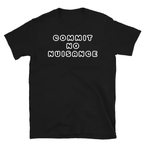 Commit No Nuisance Novelty T-Shirt