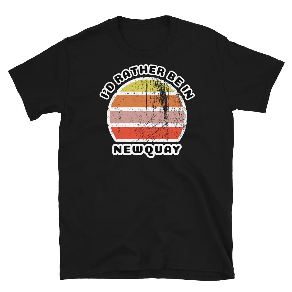 I'd Rather Be In Newquay T-Shirt | Vintage Sunset