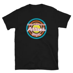 Would Rather Be In Portand Oregon Graphic T-Shirt